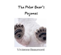 Vivienne Beaumont The Polar Bear's Pajamas (Copertina rigida)