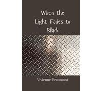 Vivienne Beaumont When the Light Fades to Black (Tascabile)