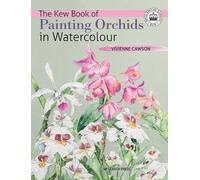 Vivienne Cawson The Kew Book of Painting Orchids in Watercolour (Tascabile)