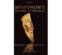 Vivienne J. Gra Xenophon's Mirror of Princes: Reading the Reflection (Tascabile)