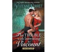 Vivienne Lorret The Trouble With Inventing A Viscount: A Novel (Tascabile)