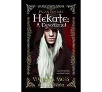 Vivienne Moss Pagan Portals - Hekate - A Devotional (Tascabile)