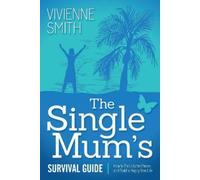 Vivienne Smith The Single Mum's Survival Guide (Tascabile)