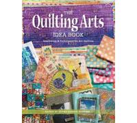 Vivika DeNegre The Quilting Arts Idea Book (Tascabile)