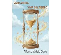 Vivir ahora, vivir sin tiempo