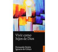 Vivir como hijos de Dios : estudios sobre san Josemaría Escrivá