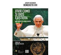 Vivir como si Dios existiera: Una propuesta para Europa: 120