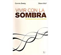 Vivir con la sombra - iluminando el lado oscuro del alma [Lingua spagnola]