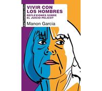 Vivir con los hombres: Reflexiones sobre el juicio Pelicot: 127