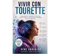 Vivir con Tourette: Comprender el síndrome de Tourette: causas, síntomas, tratamiento y estrategias para una vida plena.: 31
