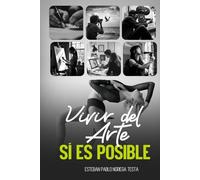 Vivir del arte SÍ es posible: Consejos para artistas que desean hacer rentable su profesión