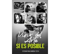 Vivir del arte SÍ es posible: Consejos para artistas que desean hacer rentable su profesión