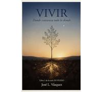 VIVIR: Donde comienza todo lo demás Libro 1 de la serie: YO PUEDO