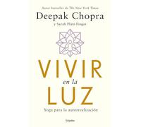 Vivir en la luz / Living in the Light: Yoga para la autorrealización / Yoga for Self-Realization
