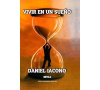Vivir en un sueño: Novela