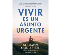 Vivir es un asunto urgente