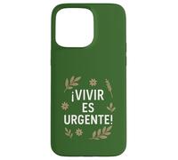Vivir es urgente Custodia per iPhone 15 Pro Max
