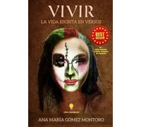 Vivir: La Vida Escrita en Versos