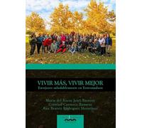 Vivir más, vivir mejor: Envejecer saludablemente en Extremadura: 3