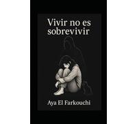 vivir no es sobrevivir