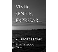 Vivir, sentir, expresar....: 20 años después