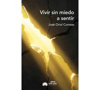 Vivir sin miedo a sentir: 149