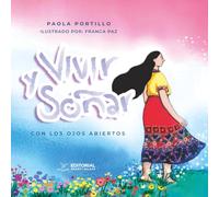Vivir y soñar con los ojos abiertos