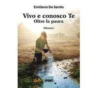 Vivo e conosco Te. Oltre la paura