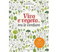 Vivo e vegeto... tra le verdure