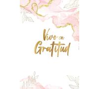 Vivo en Gratitud - Volumen 2: En la gratitud está la magia