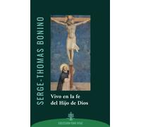 Vivo en la fe del Hijo de Dios: Meditaciones sobre la fe: 9