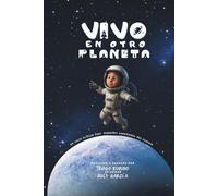 Vivo en otro Planeta: Un viaje estelar para pequeños guardianes del espacio