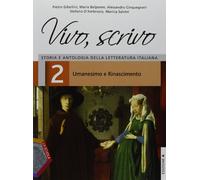 Vivo, scrivo. Ediz. A. Per le Scuole superiori. Con espansione online. Umanesimo e Rinascimento (Vol. 2)