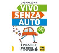 Vivo senza auto. Nuova ediz.