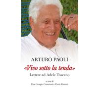 «Vivo sotto la tenda». Lettere ad Adele Toscano