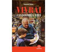 Vivrai cinquemila vite