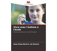 Vivre avec l'asthme à l'école: Éducation physique pour les asthmatiques