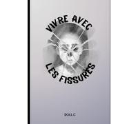 Vivre avec les fissures