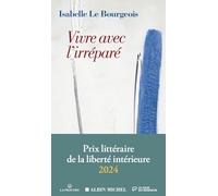 Vivre avec l'irréparé: Prix de la liberté intérieure 2024
