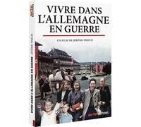 Vivre dans l'Allemagne en Guerre