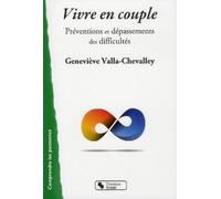 Vivre en couple: Préventions et dépassements des difficultés