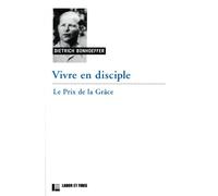 Vivre en disciple: Le prix de la grâce
