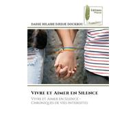 Vivre et Aimer en Silence