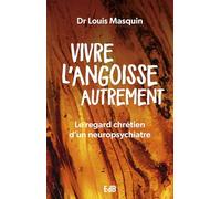 Vivre l'angoisse autrement