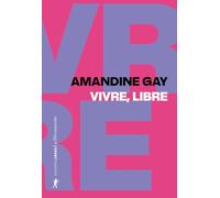 Vivre, libre: Exister au coeur de la suprématie blanche
