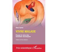 Vivre malade: Penser le vécu des maladies chroniques