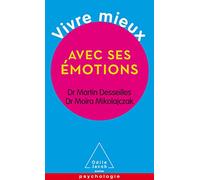 Vivre mieux avec ses émotions