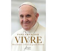 Vivre: Mon histoire à travers la grande Histoire