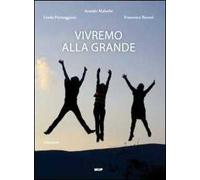 Vivremo alla grande