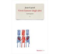 Vivrò l'amore degli altri. I primi giorni. Vol. 2